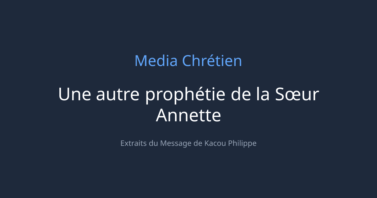 Cover Image for Une autre prophétie de la Sœur Annette