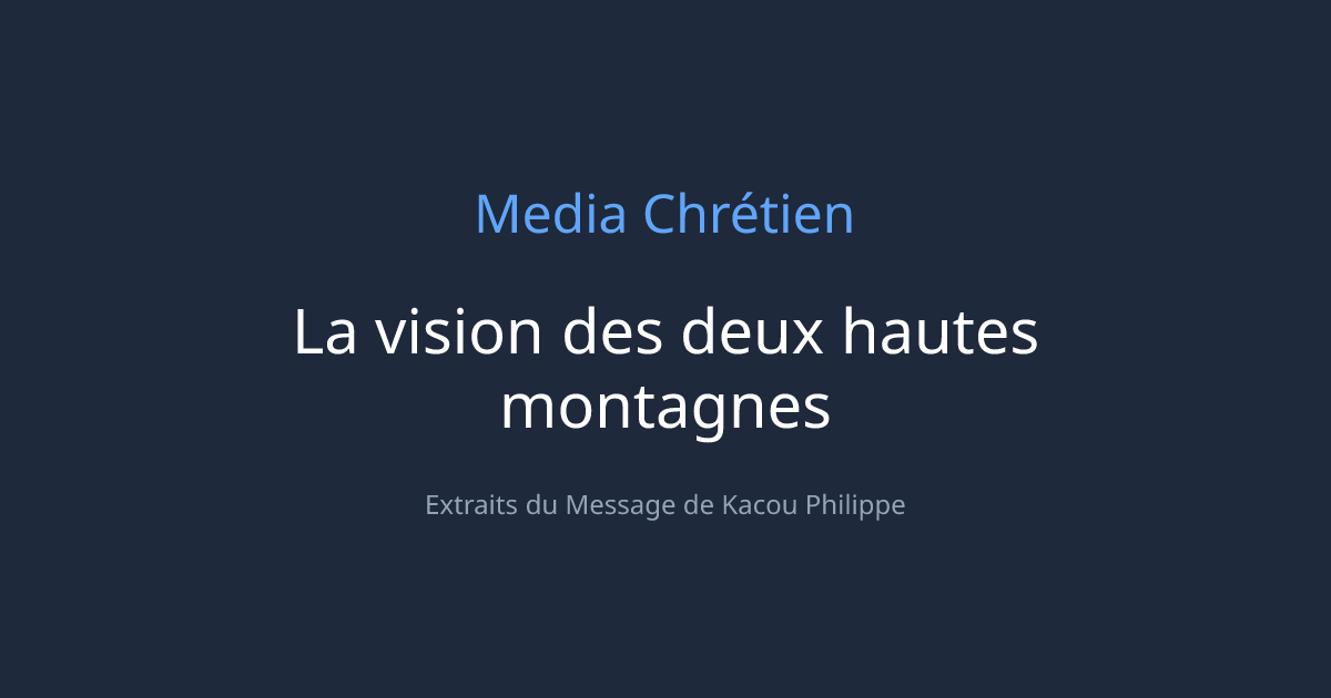 La vision des deux hautes montagnes